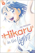 Hikaru in the Light! (Volume 1): Volume 1 - Hardcover