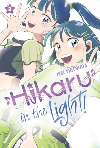 Hikaru in the Light! (Volume 3): Volume 3 - Hardcover