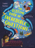 The Bedtime Book of Incredible Questions - Hardcover