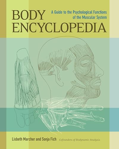 Body Encyclopedia: A Guide to the Psychological Functions of the Muscular System - Paperback