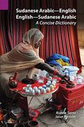 Sudanese Arabic-English - English-Sudanese Arabic: A Concise Dictionary - Paperback