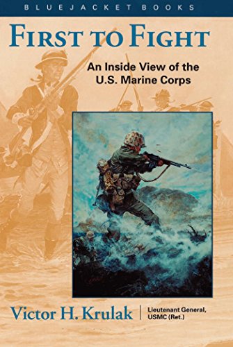 First to Fight: An Inside View of the U.S. Marine Corps - Paperback