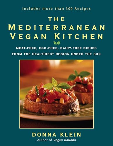 The Mediterranean Vegan Kitchen: Meat-Free, Egg-Free, Dairy-Free Dishes from the Healthiest Region Under the Sun - Paperback