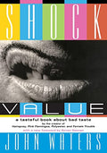 Shock Value: A Tasteful Book about Bad Taste - Paperback