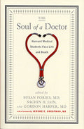 The Soul of a Doctor: Harvard Medical Students Face Life and Death - Paperback