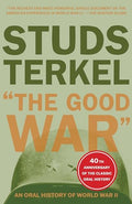 The Good War: An Oral History of World War II - Paperback
