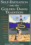 Self-Initiation Into the Golden Dawn Tradition: A Complete Cirriculum of Study for Both the Solitary Magician and the Working Magical Group - Paperback