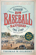 How Baseball Happened: Outrageous Lies Exposed! the True Story Revealed - Paperback