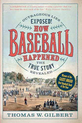 How Baseball Happened: Outrageous Lies Exposed! the True Story Revealed - Paperback