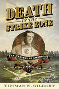 Death in the Strike Zone: The Mystery of America's First Baseball Hero - Hardcover