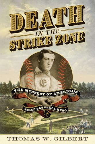 Death in the Strike Zone: The Mystery of America's First Baseball Hero - Hardcover