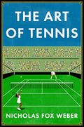 The Art of Tennis - Hardcover