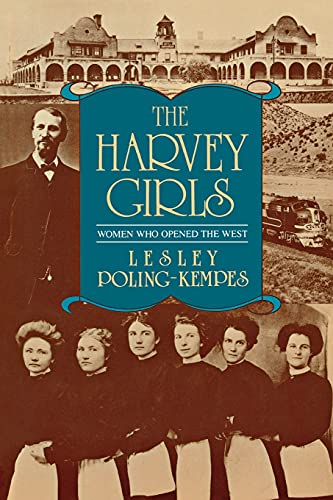 The Harvey Girls: Women Who Opened the West - Paperback