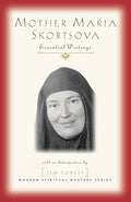 Mother Maria Skobtsova: Essential Writings - Paperback