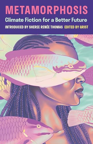 Metamorphosis: Climate Fiction for a Better Future - Paperback