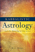 Kabbalistic Astrology: And the Meaning of Our Lives - Paperback