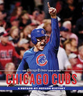 The Chicago Tribune Book of the Chicago Cubs: A Decade-By-Decade History - Hardcover