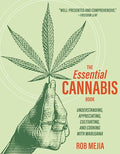 The Essential Cannabis Book: Understanding, Appreciating, Cultivating, and Cooking with Marijuana - Paperback