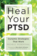 Heal Your Ptsd: Dynamic Strategies That Work (for Readers of the Body Keeps the Score) - Paperback