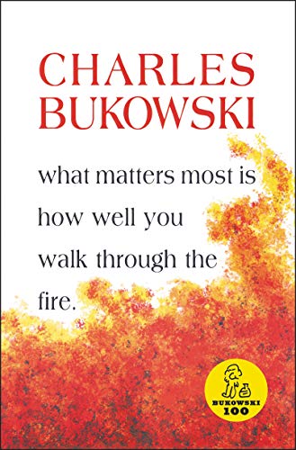 What Matters Most is How Well You Walk Through the Fire - Paperback