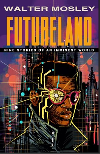 Futureland: Nine Stories of an Imminent World - Paperback