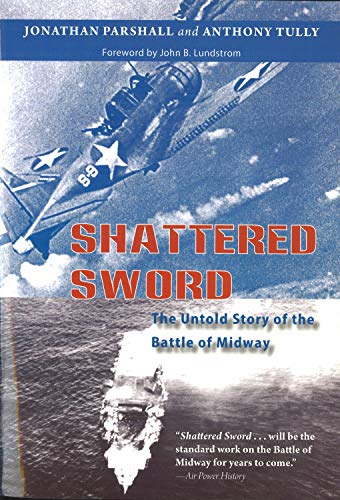 Shattered Sword: The Untold Story of the Battle of Midway - Hardcover