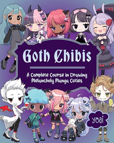 Goth Chibis: A Complete Course in Drawing Melancholy Manga Cuties - Paperback