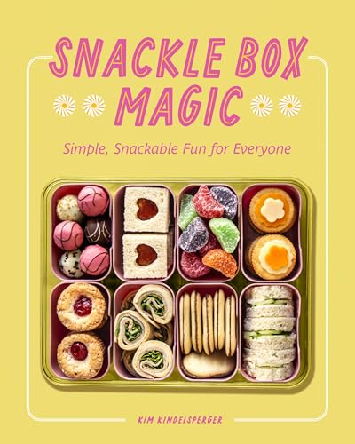 Snackle Box Magic: Simple, Snackable Fun for Everyone - Hardcover