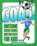 Goal!: Awesome Soccer Stories and Fun Facts for Kids - Hardcover