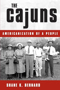 The Cajuns: Americanization of a People - Paperback