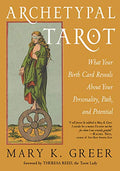 Archetypal Tarot: What Your Birth Card Reveals about Your Personality, Your Path, and Your Potential - Paperback