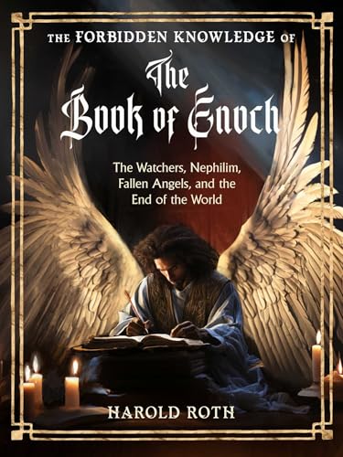 The Forbidden Knowledge of the Book of Enoch: The Watchers, Nephilim, Fallen Angels, and the End of the World - Paperback