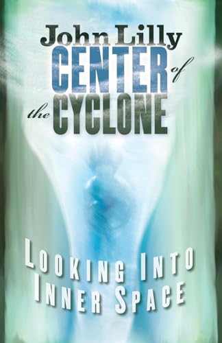Center of the Cyclone: Looking Into Inner Space - Paperback