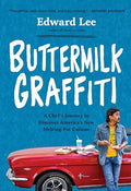 Buttermilk Graffiti: A Chef's Journey to Discover America's New Melting-Pot Cuisine - Paperback