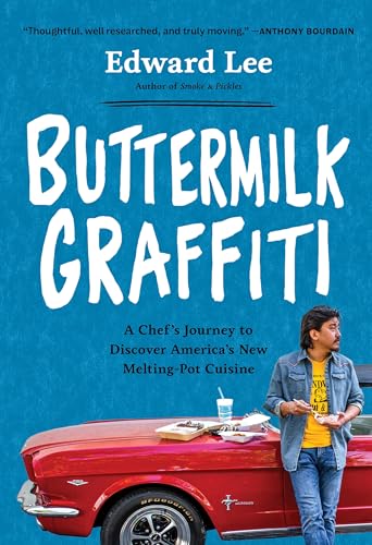 Buttermilk Graffiti: A Chef's Journey to Discover America's New Melting-Pot Cuisine - Paperback