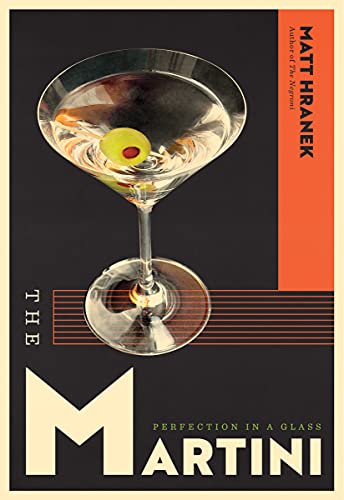 The Martini: Perfection in a Glass - Hardcover