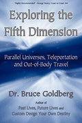 Exploring the Fifth Dimension: Parallel Universes, Teleportation and Out-of-Body Travel - Paperback