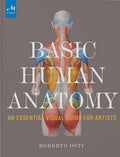 Basic Human Anatomy: An Essential Visual Guide for Artists - Hardcover
