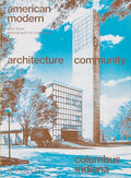 American Modern: Architecture; Community; Columbus, Indiana - Paperback