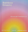 Rainbow Dreams: Color and Light in Contemporary Art - Hardcover