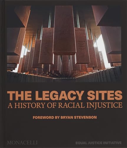 The Legacy Sites: A History of Racial Injustice - Hardcover