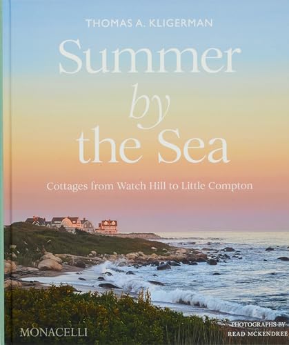 Summer by the Sea: Cottages from Watch Hill to Little Compton - Hardcover