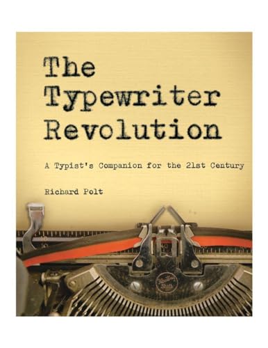 The Typewriter Revolution: A Typist's Companion for the 21st Century - Paperback