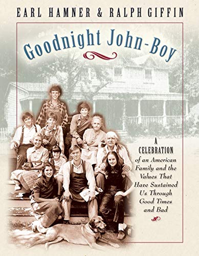 Goodnight, John Boy: A Celebration of an American Family and the Values That Have Sustained Us Through Good Times and Bad - Paperback