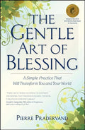 The Gentle Art of Blessing: A Simple Practice That Will Transform You and Your World - Paperback