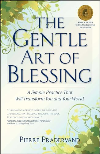 The Gentle Art of Blessing: A Simple Practice That Will Transform You and Your World - Paperback