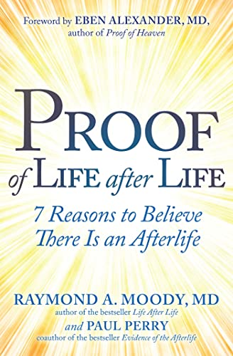 Proof of Life After Life: 7 Reasons to Believe There Is an Afterlife - Paperback