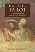 Holistic Tarot: An Integrative Approach to Using Tarot for Personal Growth - Paperback