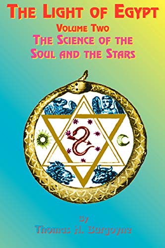 The Light of Egypt: Volume Two, the Science of the Soul and the Stars - Paperback