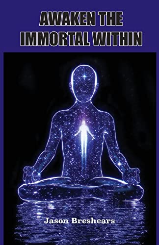 Awaken the Immortal Within - Paperback